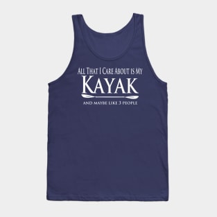 Kayaker - Care About my Kayak Tank Top